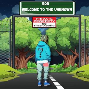 Welcome To The Unknown (Explicit)