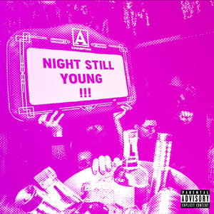 Night Still Young (Explicit)