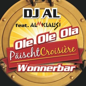 Ole Ole Ola (Païschtcroisière Wonnerbar)