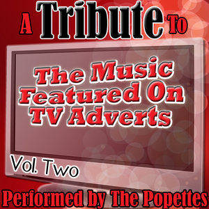 A Tribute to the Music Featured On TV Adverts Vol. 2