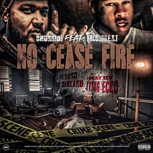 No Cease Fire (feat. Arco300) (Explicit)
