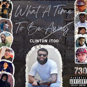 What A Time To Be Away (Explicit)