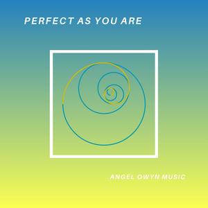 Perfect As You Are