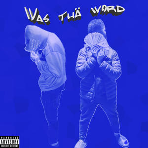 Was thä word (feat. Ohthxtsant) [Explicit]