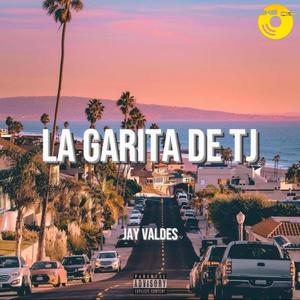 La Garita De TJ (Explicit)