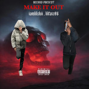 Make it Out (feat. lilfatz86) (Explicit)