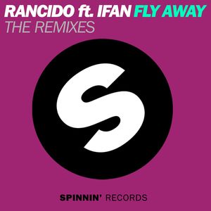 Fly Away (feat. IFan) (The Remixes)