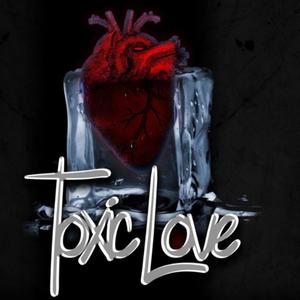 Toxic Love (Explicit)