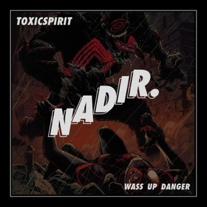 What's Up Danger - "Nadir."