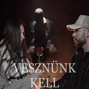 Vesznünk kell (Explicit)