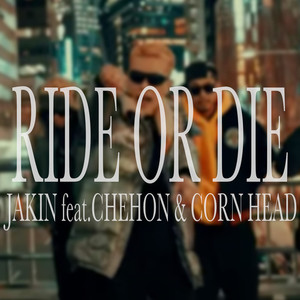 RIDE OR DIE (feat. CHEHON & CORN HEAD)