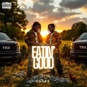 Eatin' Good (Explicit)