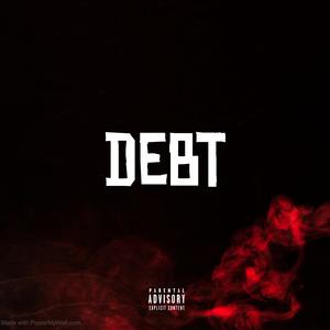 DEBT (feat. Addie G) (Explicit)