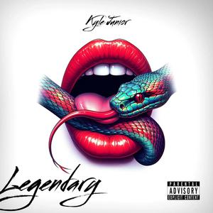 Legendary (Explicit)