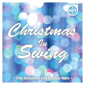 Christmas in Swing (The Greatest Christmas Hits)