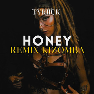 HONEY (REMIX KIZOMBA)