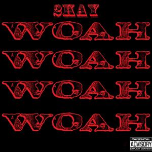 Woah (Explicit)