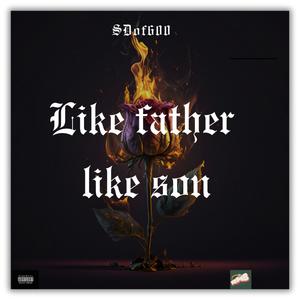 Like Father, Like Son (Explicit)