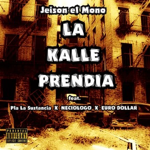 La Kalle Prendia (Explicit)