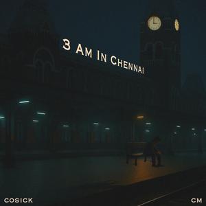3 AM IN CHENNAI
