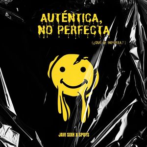 Auténtica, No Perfecta (¿Qué Te Importa?)