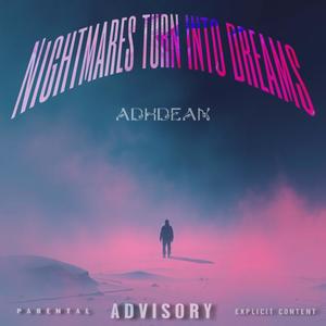 NIGHTMARES TO DREAMS (Explicit)