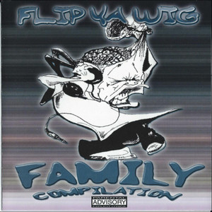 Flip Ya Wig Family Compilation (Explicit)