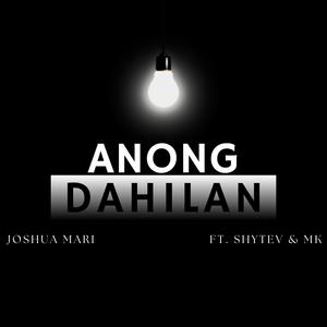 Anong Dahilan (feat. Shytev & MK)