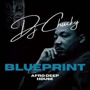 DJ Chucky - BLUEPRINT (AFRO-DEEPHOUSE)