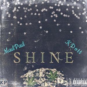 Shine (feat. K Dott) [Explicit]