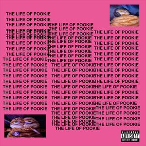 The Life Of Pookie (Explicit)