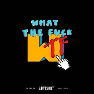 What The **** (Explicit)