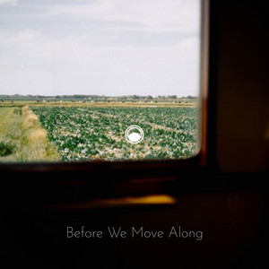 Before We Move Along