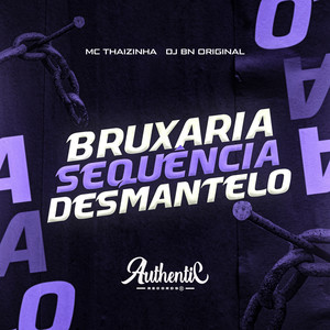 Bruxaria Sequência Desmantelo (Explicit)