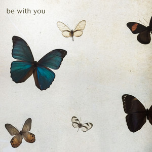 Be With You