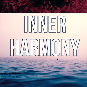 Inner Harmony – Inner Balance, Sound Therapy, Spiritual Healing, Water Sounds, Vital Energy, Flute, Deep Breath, Chakra