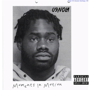 Moments in Motion: State vs Ulysses Santiago 00 (Explicit)