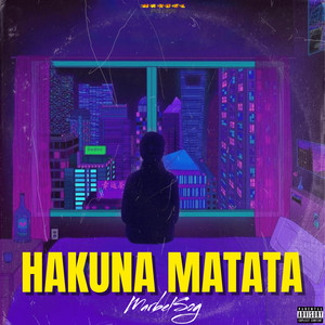 HAKUNA MATATA (Explicit)