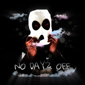 No Dayz Off (Explicit)