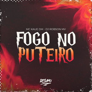 Fogo no Puteiro (Explicit)