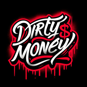 Dirty Money (Explicit)