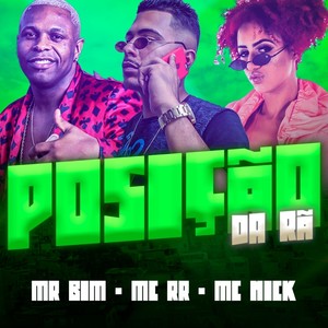 Posição da Rã (feat. Mc Mr. Bim & Mc Nick) (Brega Funk|Explicit)