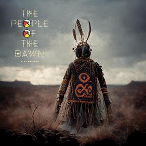 The People Of The Dawn (Explicit)