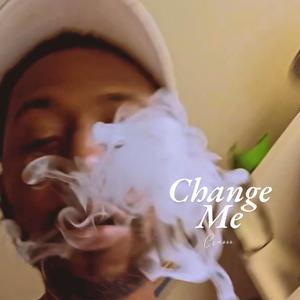 Change Me (Explicit)