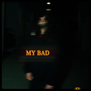 My bad (Explicit)