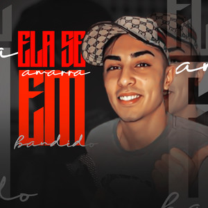 Ela Se Amarra em Bandido (Explicit)