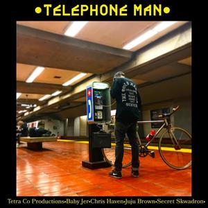 Telephone Man (feat. Baby Jer, Chris Haven & Juju Brown) [Explicit]