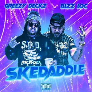 Skedaddle (feat. Bizz Loc) [Explicit]