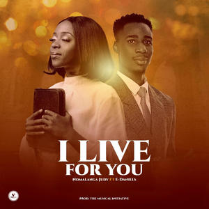 I Live For You (feat. E-Daniels) [Live]