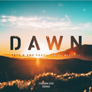 Dawn(feat. Daniel Michael) (Yarren Ced Remix)